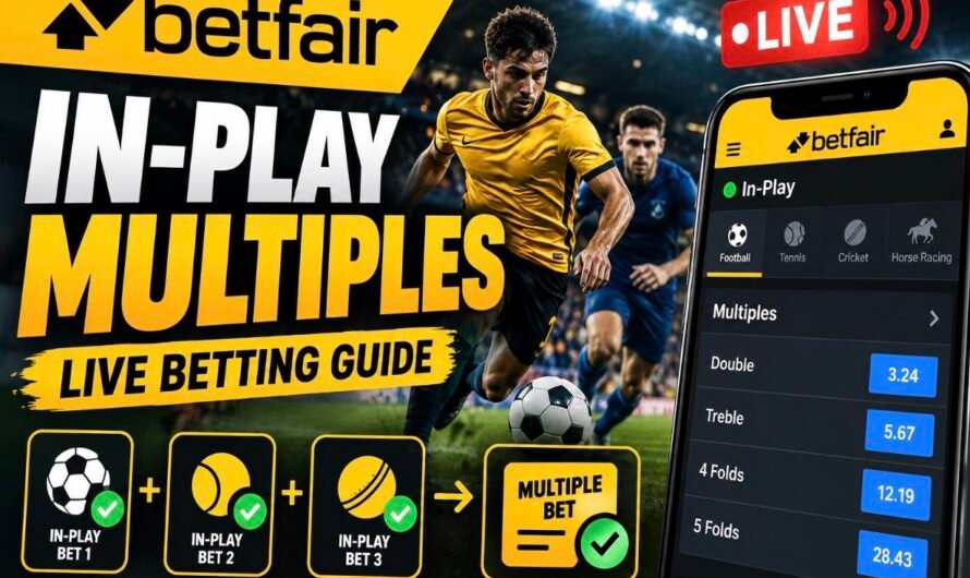 Betfair In-Play Multiples: Live Betting Guide